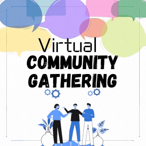 Virtual Community Gathering