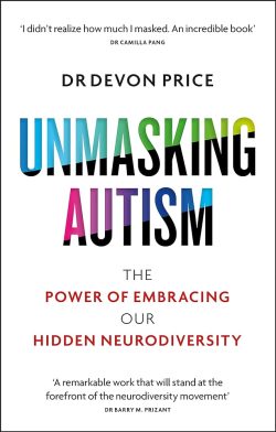 Cover of the book "Unmasking Autism" by Devon Price, featuring rainbow text for the title.