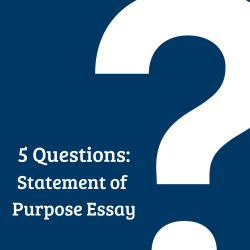5 questions for Statement of Purpose Essay