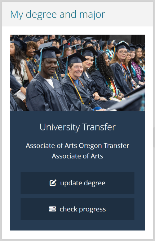 Screenshot of MyPCC My degree and major reading University Transfer, Associate of Arts Oregon Transfer, Associate of Arts. Two buttons show under degree: Update Degree and Check Progress