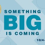 Something big is coming: October 4-5