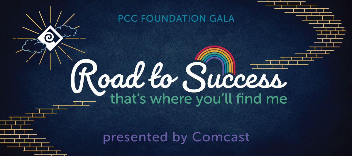 The Road to Success, that's where you'll find me: PCC Foundation Gala, presented by Comcast