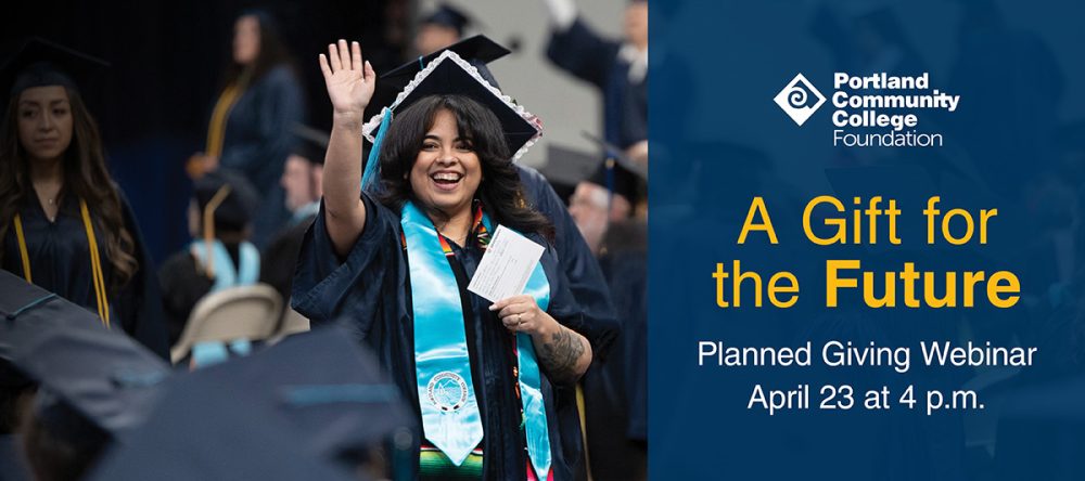 A Gift for the Future: Planned Giving Webinar, April 23 at 4pm