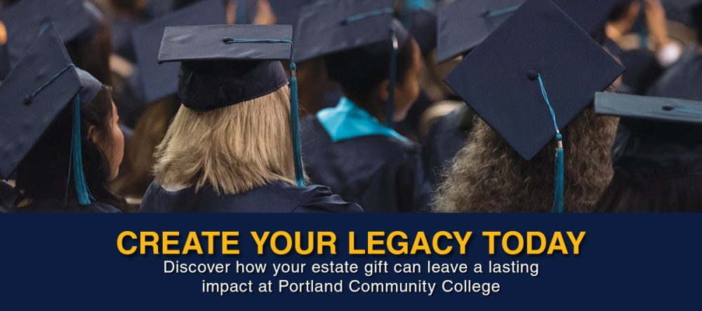 Create your legacy today! Discover how your estate gift can leave a lasting impact at PCC.