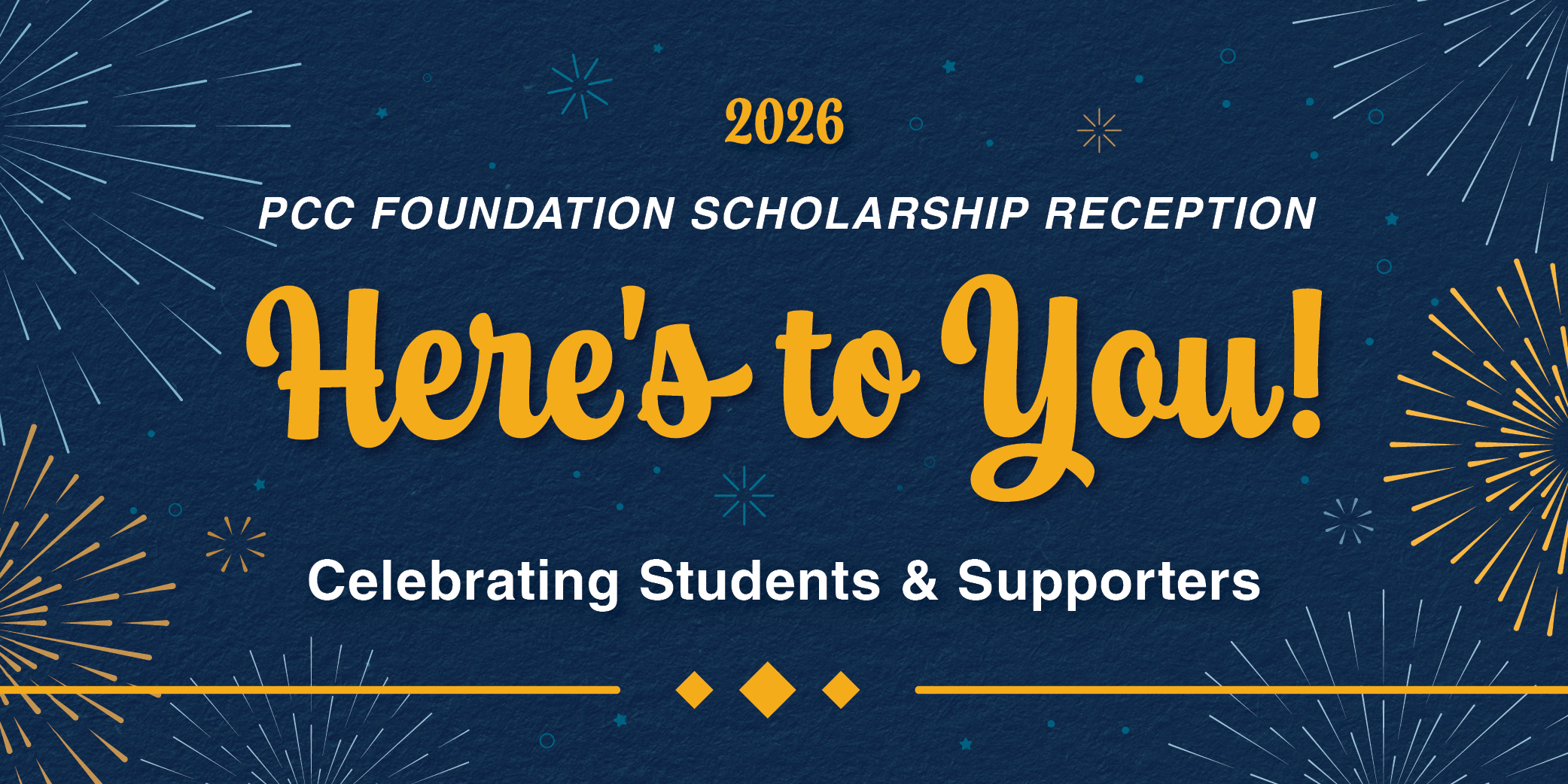 2026 PCC Foundation Scholarship Reception Here's to You! Celebrating Students & Supporters