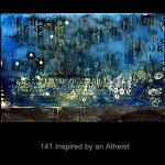 Inspired by an Atheist