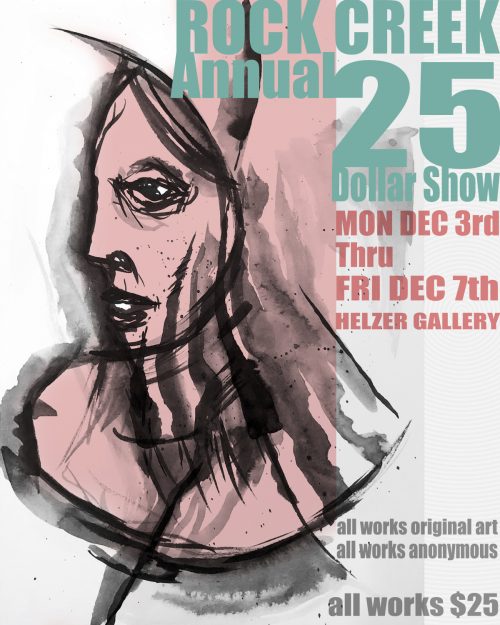Rock Creek Annual 25 Dollar Show - all works original art, all works anonymous, all works 25 dollars
