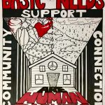 The message reads “Basic Needs are Human Rights”, food, a home, and natural water is depicted with black marker with the words “Community, Support, Connection” surrounding it.