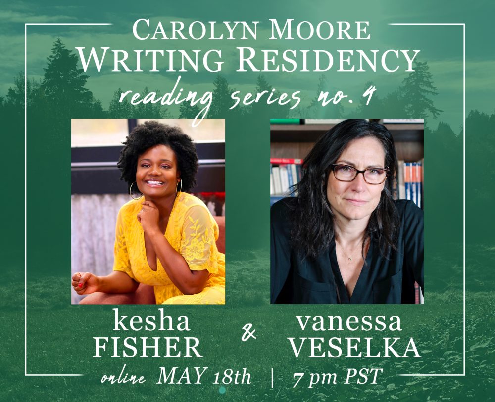 Green flier with pictures of Kesha Fisher and Vanessa Veselka and the words Carolyn Moore Writing Residency reading series number 4 in white