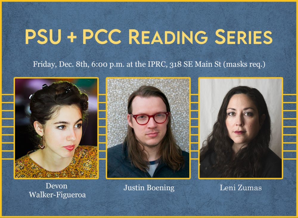 PSU and PCC Reading Series with Devon Walker -Figueroa, Justin Boening, and Leni Zumas