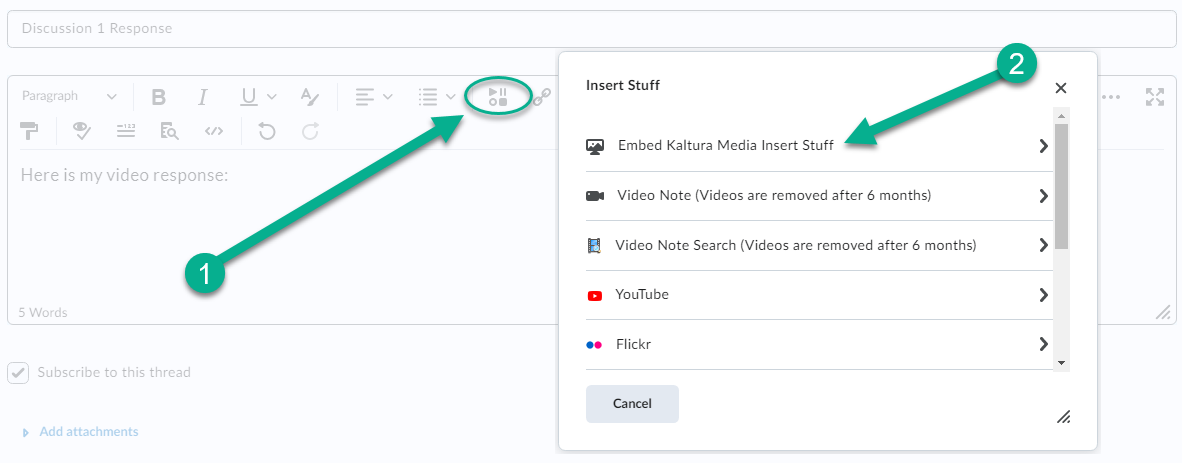 click the insert stuff button in the toolbar of a discussion thread and then click Embed Kaltura Media Insert Stuff