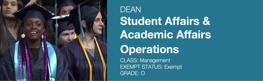 Dean Student Affairs and Academic Affairs Operations, Management, Exempt, Grade O