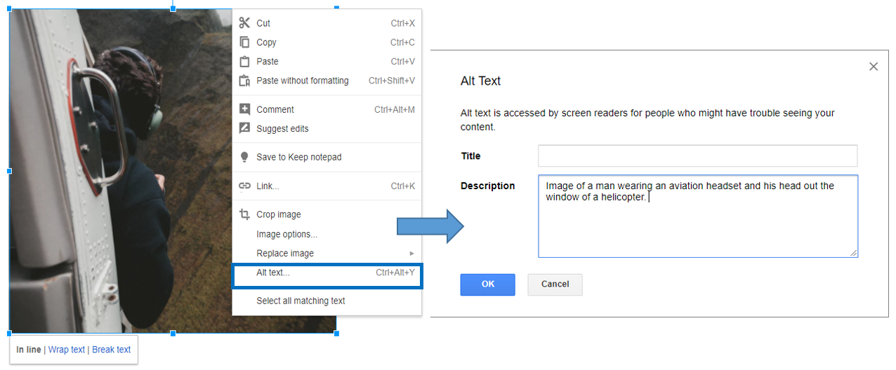 An image that shows an image selected with a blue border and the menu that appears after you right-click on the image. To the right is a second image showing the Alt text pop up window with fields for title and description. An arrow points to the description field. The text reads "Image of a man wearing an aviation headset and his head out the window of a helicopter flying between hillsides. 