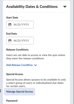 The Availability Dates and Conditions settings allow you to grant Special Access for some students.