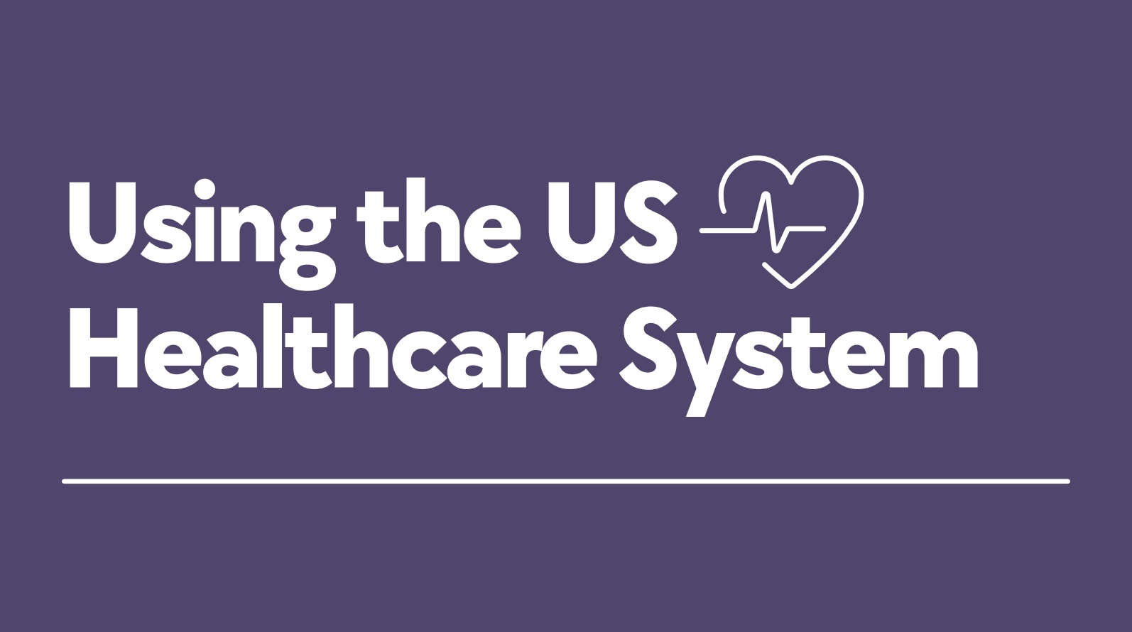 Using the US Healthcare System