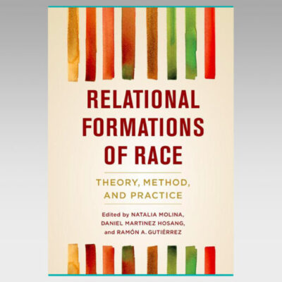 Featured Ebook: Relational Formations of Race: Theory, Method, and Practice