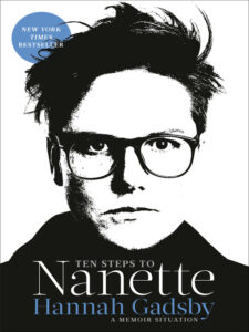 Ten steps to Nanette: a memoir situation by Hannah Gadsby (ebook)