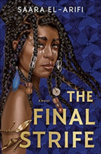 The final strife: a novel by Saara El-Arifi (print book)