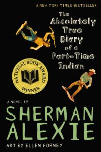 The Absolutely True Diary of a Part-Time Indian by Alexie Sherman