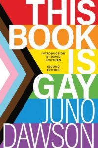 This Book is Gay by Juno Dawson (audiobook available)