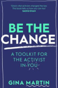 Be The Change : A Toolkit For The Activist In You