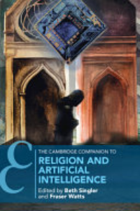 The Cambridge Companion To Religion And Artificial Intelligence