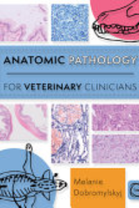 Anatomic Pathology For Veterinary Clinicians