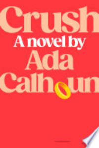 Crush : A Novel
