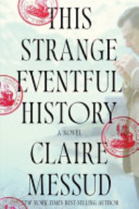 This Strange Eventful History : A Novel