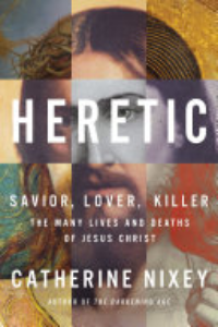 Heretic : Jesus Christ And The Other Sons Of God