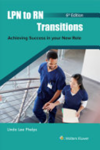 LPN TO RN TRANSITIONS : Achieving Success In Your New Role.