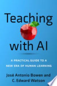 Teaching With AI : A Practical Guide To A New Era Of Human Learning