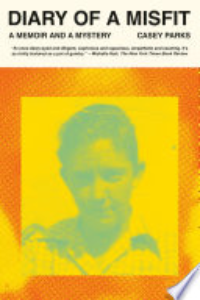 Diary Of A Misfit : A Memoir And A Mystery
