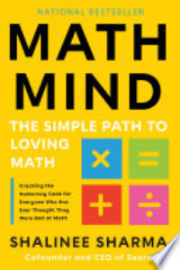 MATH MIND: THE SIMPLE PATH TO LOVING MATH.