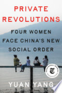 Private Revolutions : Four Women Face China's New Social Order