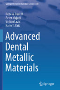 ADVANCED DENTAL METALLIC MATERIALS.