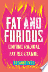 FAT AND FURIOUS: IGNITING RADICAL FAT RESISTANCE.