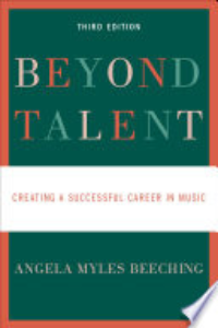 Beyond Talent : Creating A Successful Career In Music