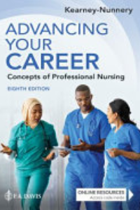 ADVANCING YOUR CAREER: CONCEPTS OF PROFESSIONAL NURSING.