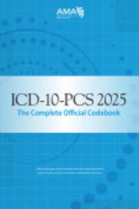 ICD-10-PCS: THE COMPLETE OFFICIAL CODEBOOK; 2025.