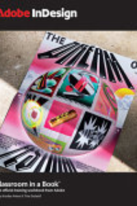 ADOBE INDESIGN; 2025 RELEASE: CLASSROOM IN A BOOK: THE OFFICIAL TRAINING WORKBOOK FROM ADOBE.