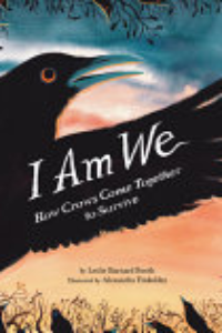 I AM WE: HOW CROWS COME TOGETHER TO SURVIVE.