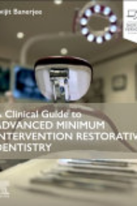 CLINICAL GUIDE TO ADVANCED MINIMUM INTERVENTION RESTORATIVE DENTISTRY.