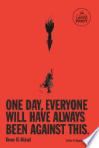 One Day, Everyone Will Have Always Been Against This