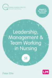 Leadership, Management & Team Working In Nursing
