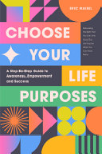 CHOOSE YOUR LIFE PURPOSES: A STEP-BY-STEP GUIDE TO SELF-AWARENESS, EMPOWERMENT, AND SUCCESS.