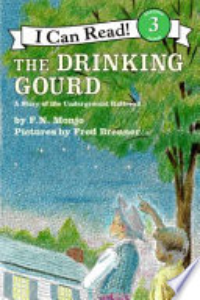 The Drinking Gourd : A Story Of The Underground Railroad