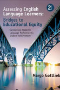 Assessing English Language Learners : Bridges To Educational Equity : Connecting Academic Language Proficiency To Student Achievement