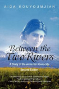 Between The Two Rivers : A Story Of The Armenian Genocide