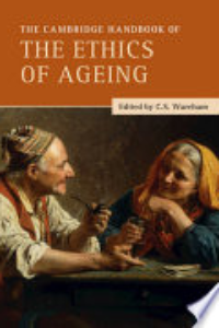 The Cambridge Handbook Of The Ethics Of Ageing